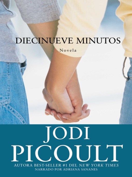 Title details for Diecinueve minutos (Nineteen Minutes) by Jodi Picoult - Available